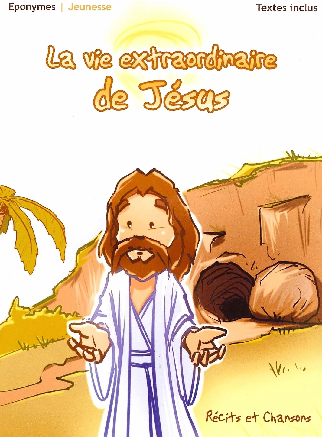 LA VIE EXTRAORDINAIRE DE JESUS