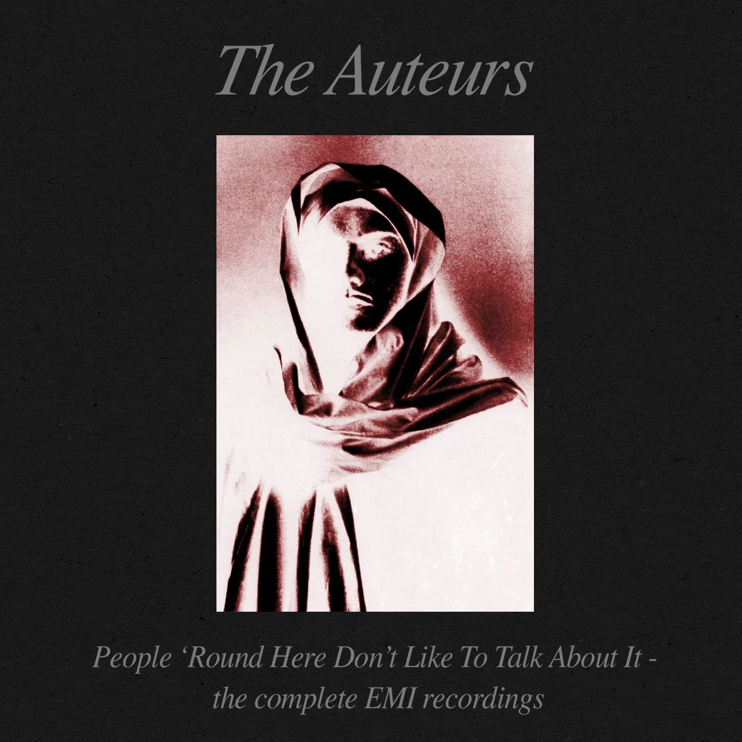 People 'Round Here Don't Like to Talk About It - The Complete EMI Recordings