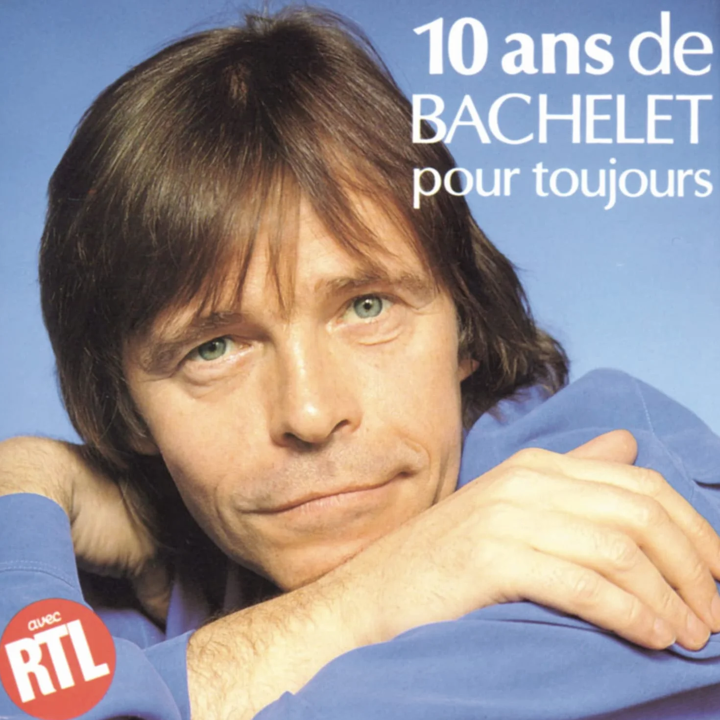Bachelet 10 ans pour toujours